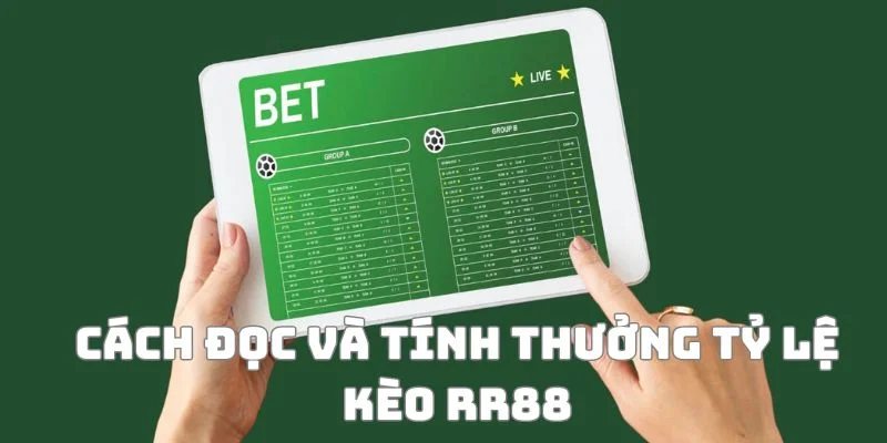 cach-doc-va-tinh-thuong-ty-le-keo-rr88